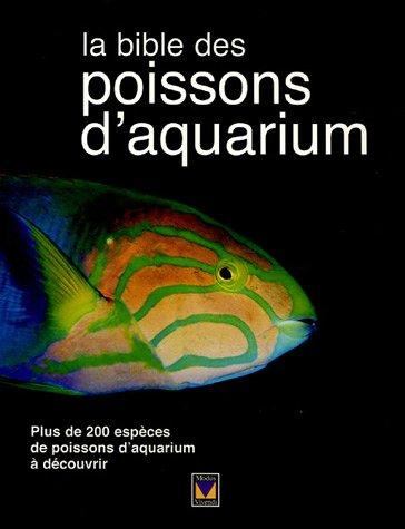 La bible des poissons d'aquarium