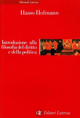 Introduzione alla filosofia del diritto e della politica (Manuali Laterza)