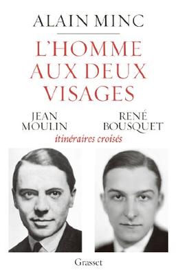 L'homme aux deux visages : Jean Moulin, René Bousquet : itinéraires croisés