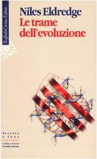 Le trame dell'evoluzione (Scienza e idee)