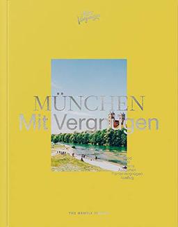 MÜNCHEN Mit Vergnügen: München für alle Lebenslagen