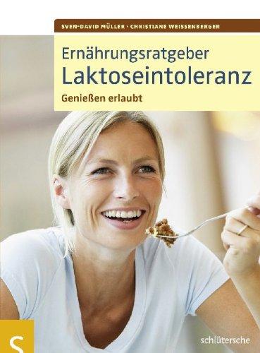 Ernährungsratgeber Laktoseintoleranz. Genießen erlaubt!