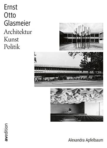 Ernst Otto Glasmeier: Architektur. Kunst. Politik.