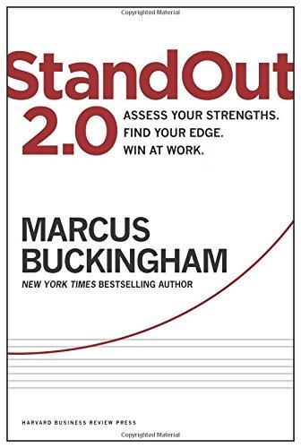 StandOut 2.0: Assess Your Strengths, Find Your Edge, Win at Work