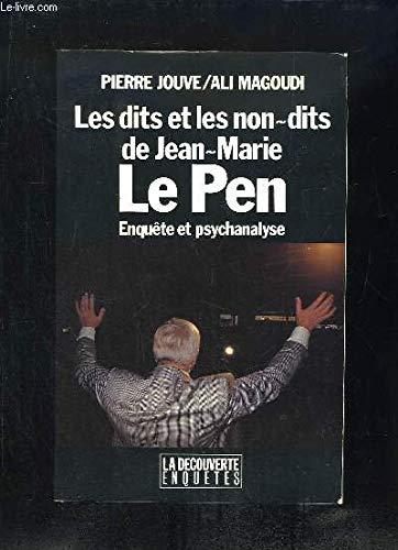 Les dits et les non-dits de Jean-Marie Le Pen : enquête et psychanalyse