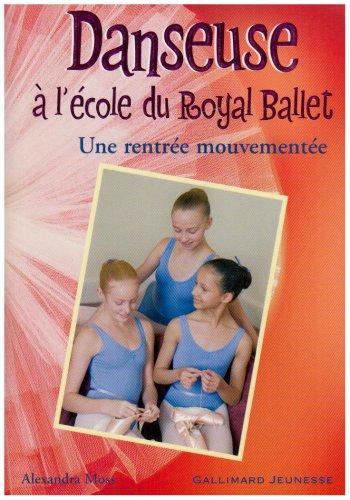 Danseuse à l'école du Royal Ballet. Vol. 7. Une rentrée mouvementée