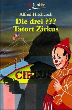 Die drei Fragezeichen, Tatort Zirkus