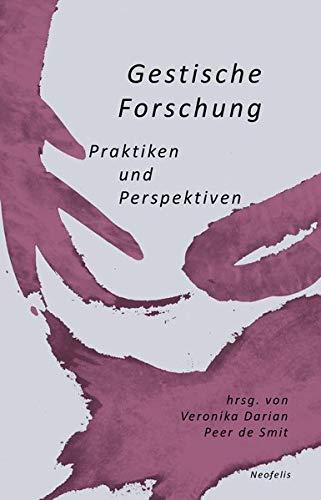 Gestische Forschung: Praktiken und Perspektiven