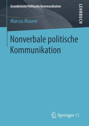 Nonverbale politische Kommunikation (Grundwissen Politische Kommunikation)