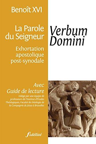 Verbum domini du pape Benoît XVI aux évêques, au clergé, aux personnes consacrées et aux fidèles laïcs sur la parole de Dieu dans la vie et dans la mission de l'Eglise : exhortation apostolique post-synodale