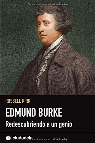 Edmund Burke : redescubriendo a un genio