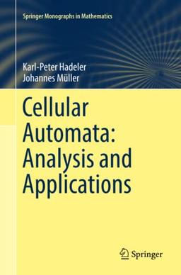 Cellular Automata: Analysis and Applications (Springer Monographs in Mathematics)