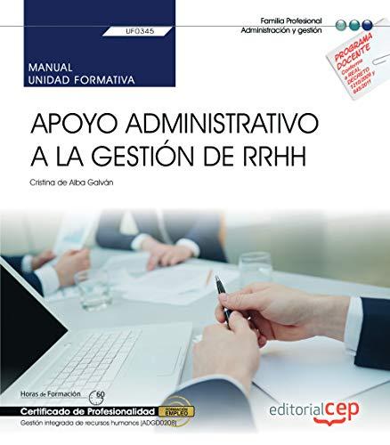 Manual. Apoyo administrativo a la gestión de RRHH (UF0345). Certificados de profesionalidad. Gestión integrada de recursos humanos (ADGD0208)