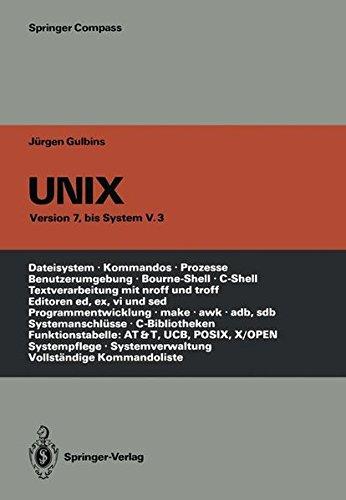 UNIX System V.4. Begriffe, Konzepte, Kommandos, Schnittstellen Eine Einführung in Begriffe und Kommandos von UNIX Version 7 bis System V.3