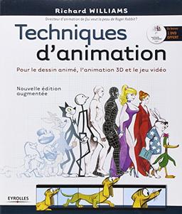 Techniques d'animation : pour le dessin animé, l'animation 3D et le jeu vidéo