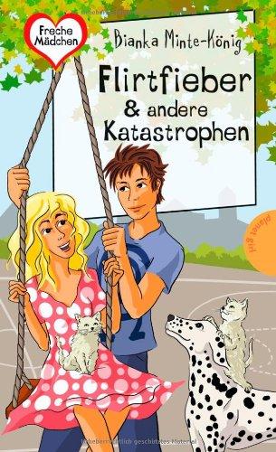 Flirtfieber & andere Katastrophen