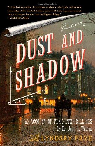 { DUST AND SHADOW: AN ACCOUNT OF THE RIPPER KILLINGS } By Faye, Lyndsay ( Author ) [ Dec - 2009 ] [ Paperback ]