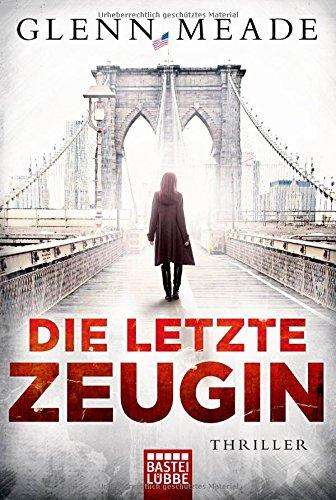 Die letzte Zeugin: Thriller