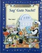 Sag' Gute Nacht!: 5-Minuten-Geschichten