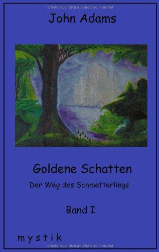 Goldene Schatten Band I