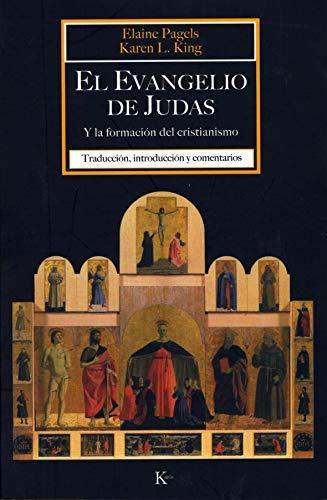 El Evangelio de Judas: Y la Formacion del Cristianismo = Reading Judas: Y la formación del cristianismo (Clásicos)