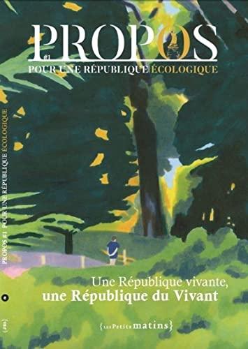 Propos : pour une république écologique, n° 1. Une République vivante, une République du vivant