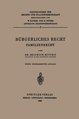 Bürgerliches Recht: Familienrecht (Enzyklopädie Der Rechts- Und Staatswissenschaft / Abteilung Rechtswissenschaft) (German Edition) (Enzyklopädie der Rechts- und Staatswissenschaft, 10, Band 10)