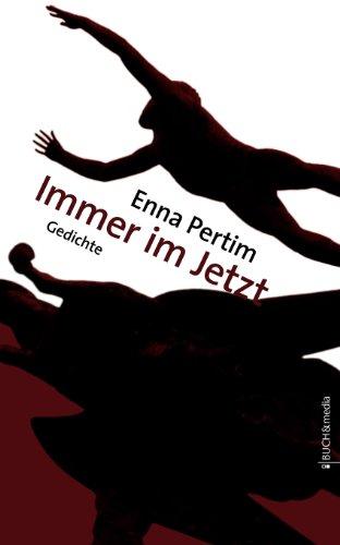 Immer im Jetzt: Gedichte (Buch&media)