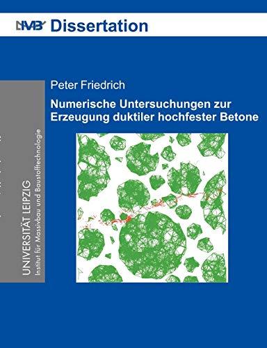 Numerische Untersuchungen zur Erzeugung duktiler hochfester Betone: Numerischer Beton