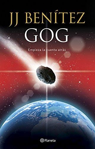 Gog: Empieza la cuenta atrás (Biblioteca J. J. Benítez)