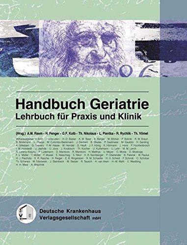 Handbuch Geriatrie. Lehrbuch für Praxis und Klinik