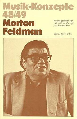 Morton Feldman (Musik-Konzepte 48/49)