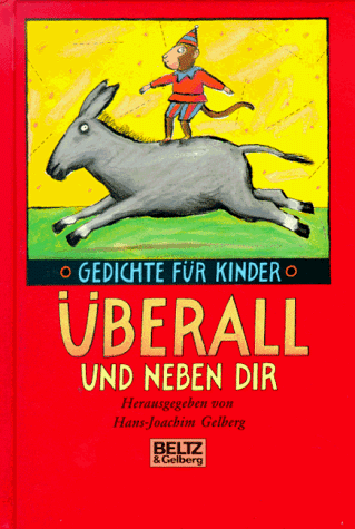 Überall und neben Dir. Jubiläumsbibliothek. Gedichte für Kinder in sieben Abteilungen