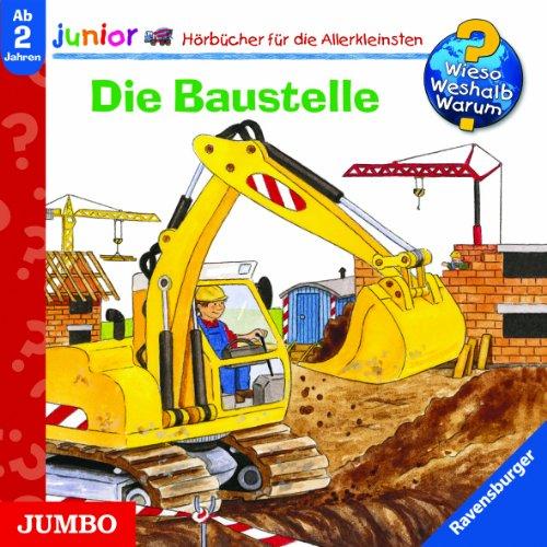 Wieso? Weshalb? Warum? - junior. Die Baustelle