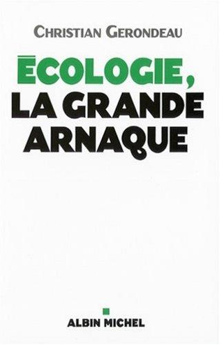 Ecologie, la grande arnaque