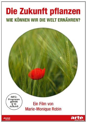 Zukunft pflanzen - Wie können wir die Welt ernähren?