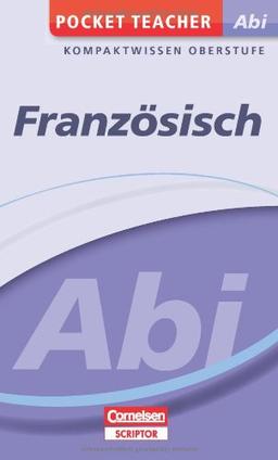 Pocket Teacher Abi - Französisch - Cornelsen Scriptor: Kompaktwissen Oberstufe