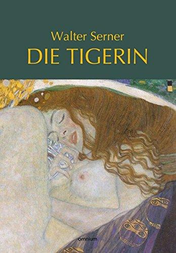 Die Tigerin: Eine absonderliche Liebesgeschichte