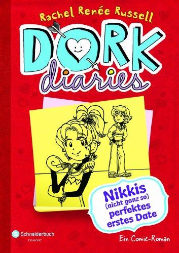 DORK Diaries, Band 06: Nikkis (nicht ganz so) perfektes erstes Date