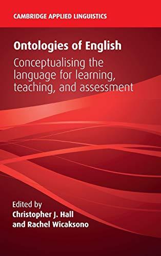 Ontologies of English: Conceptualising the Language for Learning, Teaching, and Assessment (Cambridge Applied Linguistics)