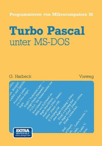 Turbo Pascal unter Ms-Dos (Programmieren von Mikrocomputern)