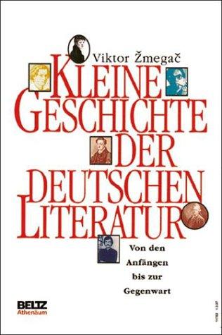 Kleine Geschichte der deutschen Literatur. Von den Anfängen bis zur Gegenwart