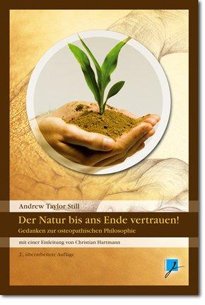 Der Natur bis ans Ende vertrauen!