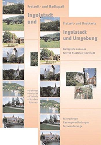 Ingolstadt und Umgebung: Freizeitkarte- und Radlkarte / Fernradwege, Radwegeverbindungen, Fernwanderwege. Kartografie 1:100.000 + Fahrrad-Stadtplan Ingolstadt Kartografie 1:15.000.