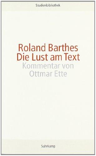 Die Lust am Text (suhrkamp studienbibliothek)