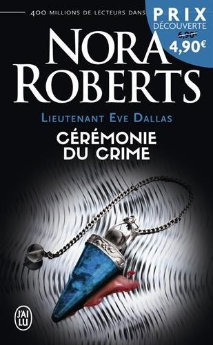 Lieutenant Eve Dallas. Vol. 5. Cérémonie du crime