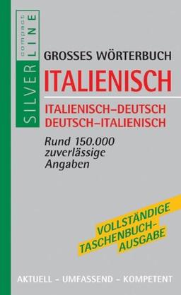 Compact Grosses Wörterbuch Italienisch: Italienisch - Deutsch / Deutsch - Italienisch. Rund 150 000 zuverlässige Angaben