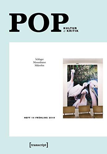 POP: Kultur & Kritik (Jg. 8, 1/2019) (POP. Kultur und Kritik)