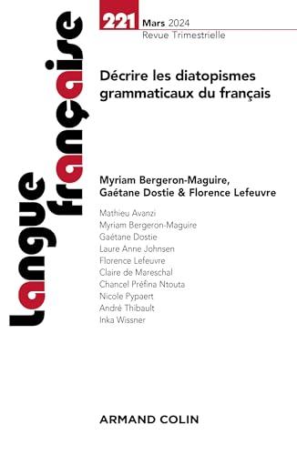 Langue française, n° 221. Décrire les diatopismes grammaticaux du français