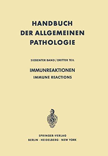 Immunreaktionen / Immune Reactions (Handbuch der allgemeinen Pathologie, 7 / 3)